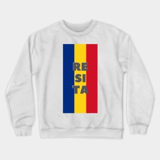 Resita City in Romanian Flag Vertical Crewneck Sweatshirt